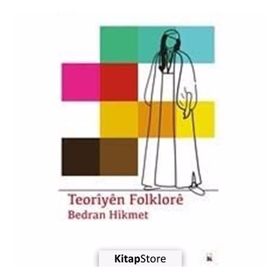 Teoriyen Folklore - Bedran Hikmet