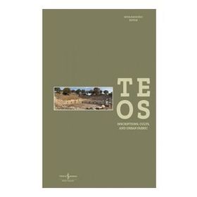 Teos - Inscriptions, Cults And Urban Fabric Ciltli - İş Bankası Kollektif