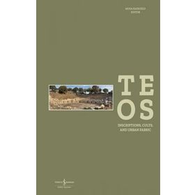 Teos - Inscriptions, Cults And Urban Fabric Ciltli - İş Bankası Kollektif