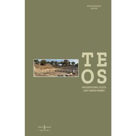 Teos - Inscriptions, Cults And Urban Fabric Ciltli - İş Bankası Kollektif