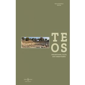 Teos - Inscriptions, Cults And Urban Fabric Ciltli - İş Bankası Kollektif