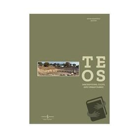Teos - Inscriptions, Cults And Urban Fabric Ciltli - İş Bankası Kollektif