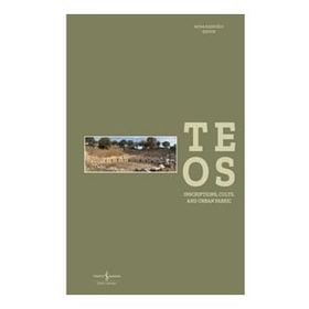 Teos - Inscriptions, Cults And Urban Fabric Ciltli - İş Bankası Kollektif
