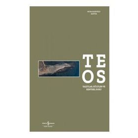 Teos - Yazıtlar, Kültler Ve Kentsel Doku Ciltli - İş Bankası Kollektif