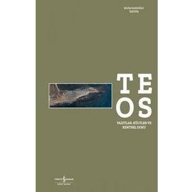 Teos - Yazıtlar, Kültler Ve Kentsel Doku Ciltli - İş Bankası Kollektif