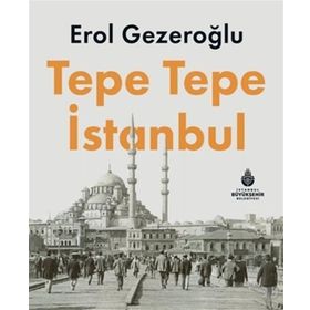 Tepe Tepe İstanbul Erol Gezeroğlu