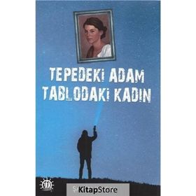 Tepedeki Adam Tablodaki Kadın - Şahin Kolçak