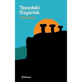 Tepedeki Özgürlük Emre Öztürk