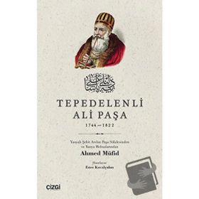 Tepedelenli Ali Paşa (1744-1822) - Ahmet Müfid