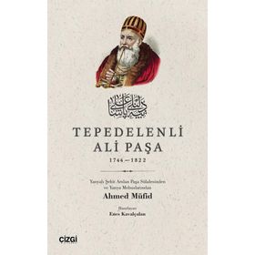 Tepedelenli Ali Paşa (1744-1822) - Ahmet Müfid