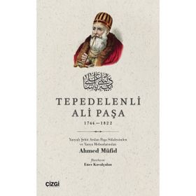Tepedelenli Ali Paşa (1744-1822) - Ahmet Müfid