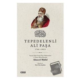 Tepedelenli Ali Paşa (1744-1822) - Ahmet Müfid