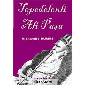 TEPEDELENLI ALI PAŞA - ALEXANDRE DUMAS