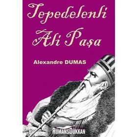 TEPEDELENLI ALI PAŞA - ALEXANDRE DUMAS