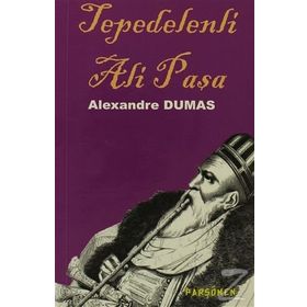 TEPEDELENLI ALI PAŞA - ALEXANDRE DUMAS
