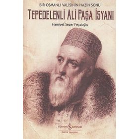 Tepedelenli Ali Paşa İsyanı - Hamiyet Sezer Feyzioğlu