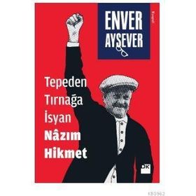 TEPEDEN TIRNAĞA NÂZIM HIKMET - EMIN KARACA