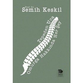 Tepeden Uca Omurga Hakkında Her Şey - Semih Keskil