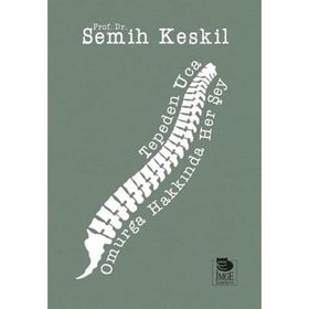 Tepeden Uca Omurga Hakkında Her Şey - Semih Keskil