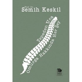 Tepeden Uca Omurga Hakkında Her Şey - Semih Keskil