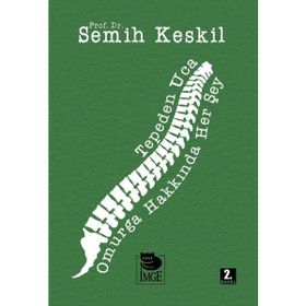 Tepeden Uca Omurga Hakkında Her Şey - Semih Keskil
