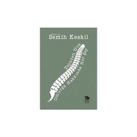 Tepeden Uca Omurga Hakkında Her Şey - Semih Keskil