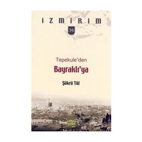 TEPEKULEDEN BAYRAKLIYA - ŞÜKRÜ TÜL
