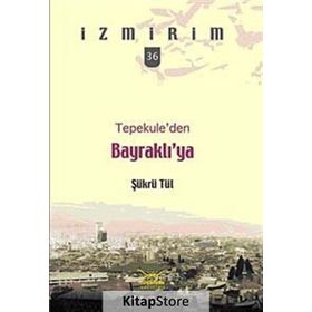 TEPEKULEDEN BAYRAKLIYA - ŞÜKRÜ TÜL