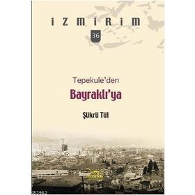 TEPEKULEDEN BAYRAKLIYA - ŞÜKRÜ TÜL