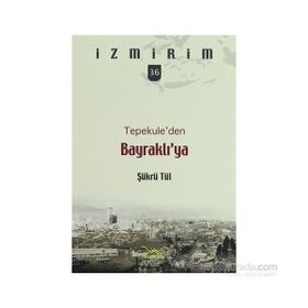 TEPEKULEDEN BAYRAKLIYA - ŞÜKRÜ TÜL
