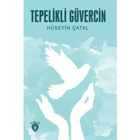 Tepelikli Güvercin - Hüseyin Çatal