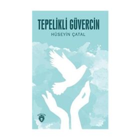 Tepelikli Güvercin - Hüseyin Çatal