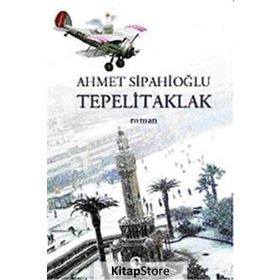 TEPELITAKLAK - AHMET SİPAHİOĞLU