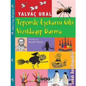 TEPEMDE EŞEKARISI GIBI VIZILDAYIP DURMA - YALVAÇ URAL
