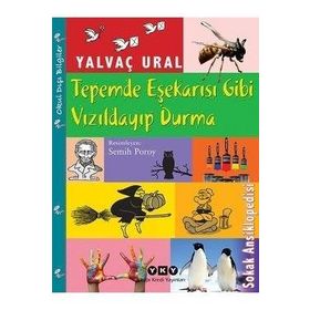 TEPEMDE EŞEKARISI GIBI VIZILDAYIP DURMA - YALVAÇ URAL