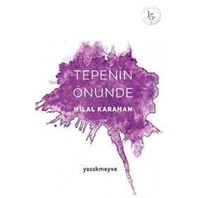 Tepenin Önünde - Hilal Karahan
