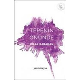 Tepenin Önünde - Hilal Karahan