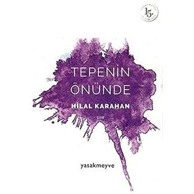 Tepenin Önünde - Hilal Karahan