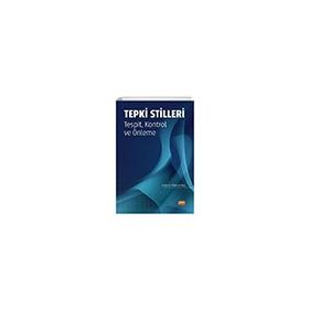 Tepki Stilleri Tespit Kontrol ve Önleme Nobel Bilimsel Eserler