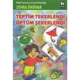 TEPTIM TEKERLENDI ÖPTÜM ŞEKERLENDİ - ZEHRA ÜNÜVAR