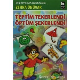 TEPTIM TEKERLENDI ÖPTÜM ŞEKERLENDİ - ZEHRA ÜNÜVAR