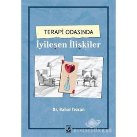 Terapi Odasında İyileşen İlişkiler-Bahar Tezcan