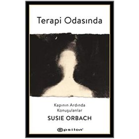 Terapi Odasında : Kapının Ardında Konuşulanlar / Susie Orbach