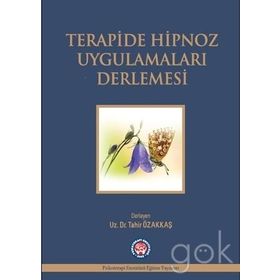 Terapide Hipnoz Uygulamaları Derlemesi - Tahir Özakkaş