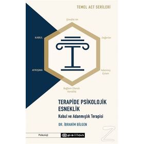 Terapide Psikolojik Esneklik-İbrahim Bilgen