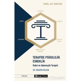 Terapide Psikolojik Esneklik-İbrahim Bilgen