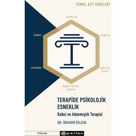 Terapide Psikolojik Esneklik-İbrahim Bilgen