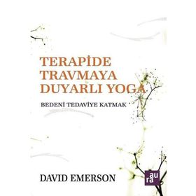 Terapide Travmaya Duyarlı Yoga / David Emerson