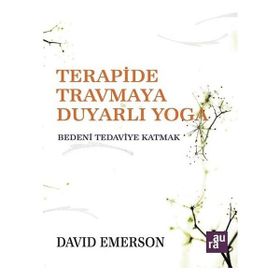 Terapide Travmaya Duyarlı Yoga / David Emerson
