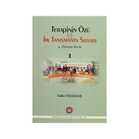 Terapinin Özü İlk Tanışmanın Sırları - 1 - Tahir Özakkaş